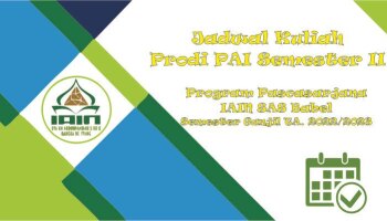 Jadwal Kuliah Prodi PAI Semester II Program Pascasarjana IAIN SASA Bangka Belitung Semester Ganjil TA 2022/2023